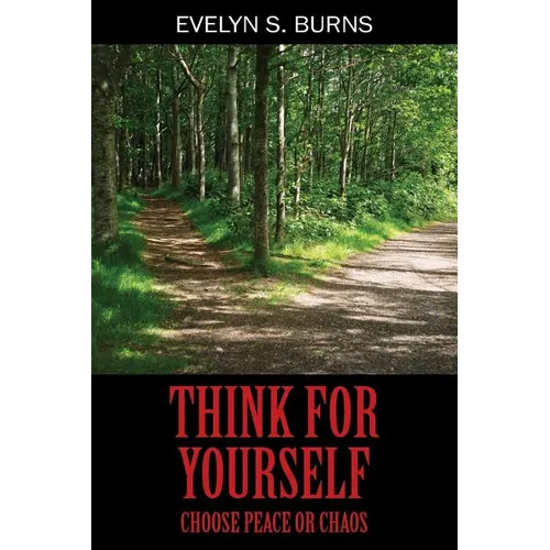 Think for Yourself: Choose Peace or Chaos