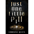 Just One Little Pill