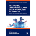 Metaverse, Generative Ai, and Brain-Computer Interfaces: Shaping the Future of the Digital Landscape