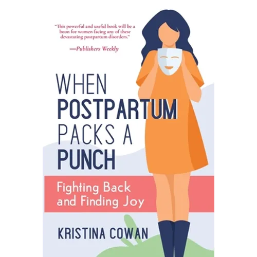 When Postpartum Packs a Punch: Fighting Back and Finding Joy