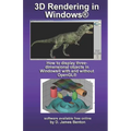 3D Rendering in Windows: How to display three-dimensional objects in Windows with and without OpenGL.