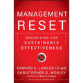 Management Reset: Organizing for Sustainable Effectiveness