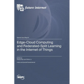 Edge-Cloud Computing and Federated-Split Learning in the Internet of Things