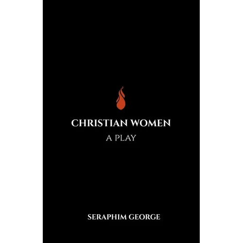 Christian Women: A Play
