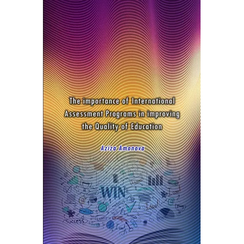 The importance of International Assessment Programs in improving the Quality of Education