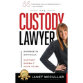 The Custody Lawyer: Divorce Is Difficult - Custody Doesn't Have To Be