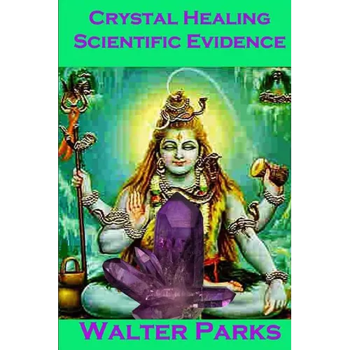 Crystal Healing Scientific Evidence