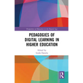 Pedagogies of Digital Learning in Higher Education