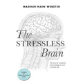 The Stressless Brain