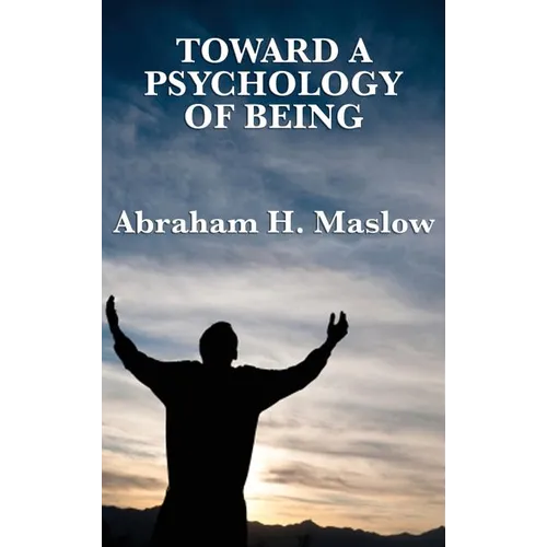 Toward a Psychology of Being