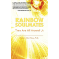Rainbow Soulmates: They Are All Around Us