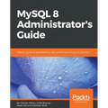 MySQL 8 Administrator's Guide