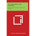 In Tune with the Infinite: Or Fullness of Peace Power and Plenty