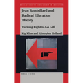 Jean Baudrillard and Radical Education Theory: Turning Right to Go Left
