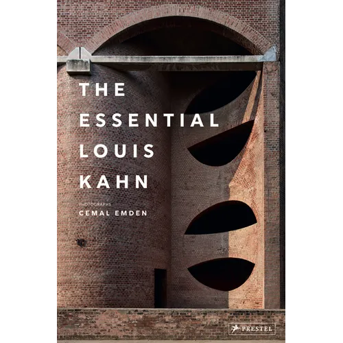 The Essential Louis Kahn