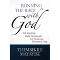 Running the Race with God: 366 Inspiring Daily Devotionals for Victorious Christian Living