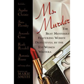Ms. Murder: The Best Mysteries Featuring Women Detectives, by the Top Women Writers