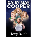 Hexy B*tch: Tales from My Life, the Afterlife, and Beyond