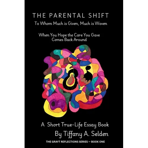 The Parental Shift: To Whom Much is Given, Much is Woven