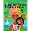 Cuteness, Conservatism, and Consumption: Lefor-Openo and Postwar France