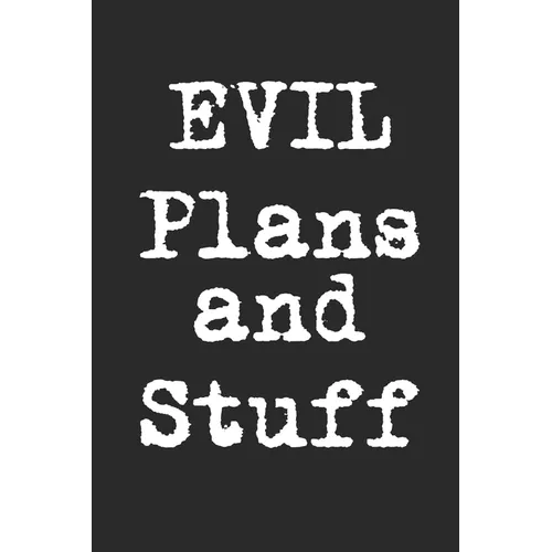 Evil Plans And Stuff