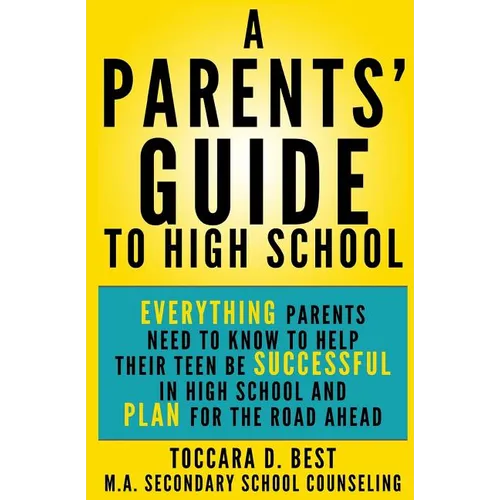 A Parents' Guide to High School