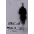 Clairvoyance and Occult Powers
