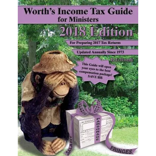 Worth's Income Tax Guide for Ministers: For Preparing 2017 Tax Returns