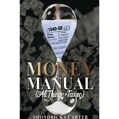 The Money Manual: All Things Taxes