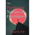 The Particular Nature of Freemasonry