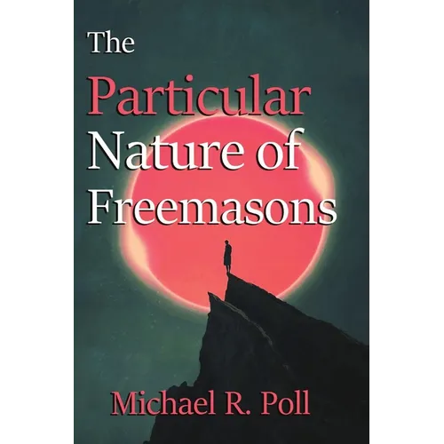 The Particular Nature of Freemasonry