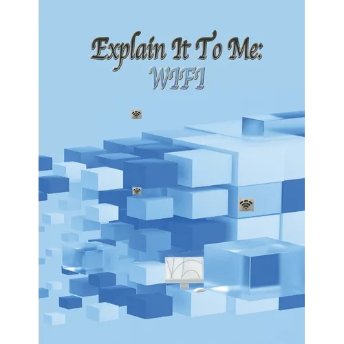 Explain It To Me: Wifi