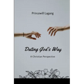 Dating God's Way: A Christian Perspective