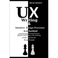UX Writing and Intuitive Design Processes in a Nutshell: Quick and Easy UX writing crash course for Busy People