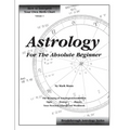 Astrology For The Absolute Beginner
