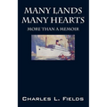 Many Lands Many Hearts: More Than a Memoir