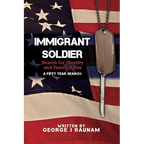 Immigrant Soldier: Search for Identity and Family roots. A fifty year search. - Paperback