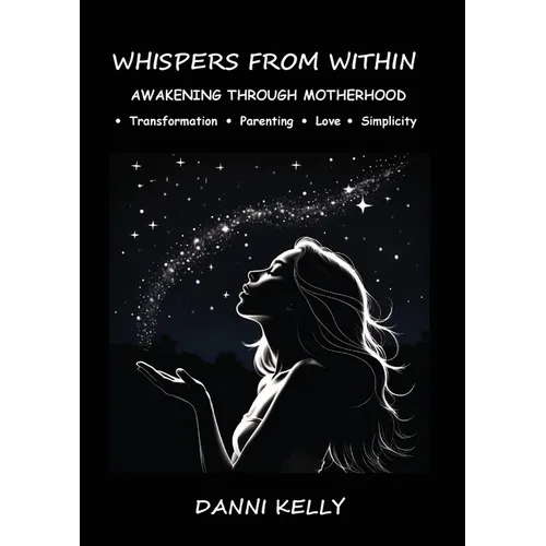 Whispers from Within: Awakening through Motherhood
