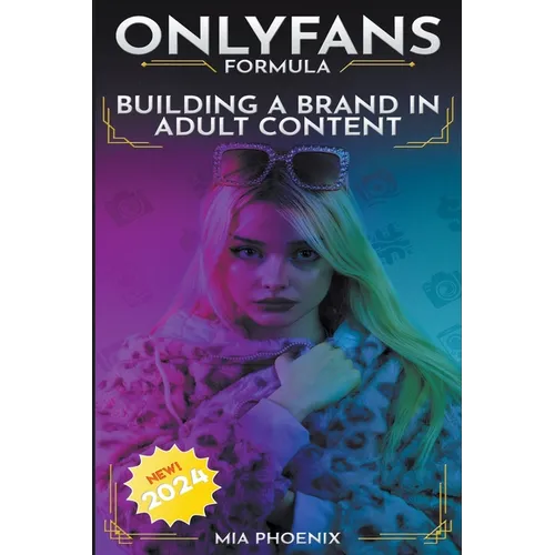 Building a Brand In Adult Content: OnlyFans Formula *2024* NEW!
