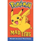 Pokemon Mad Libs: World's Greatest Word Game