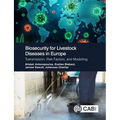 Biosecurity for Livestock Diseases in Europe: Transmission, Risk Factors, and Modelling