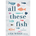 All These Fish