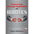 Concise Encyclopedia of Robotics