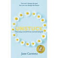 Unstuck: Rescuing yourself from unresolved grief