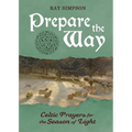 Prepare the Way: Celtic Prayers for the Season of Light