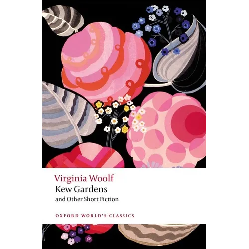 Kew Gardens and Other Short Fiction