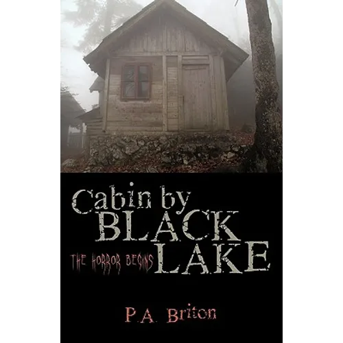 Cabin by Black Lake: The Horror Begins