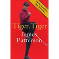 Tiger, Tiger: His Life, as It's Never Been Told Before