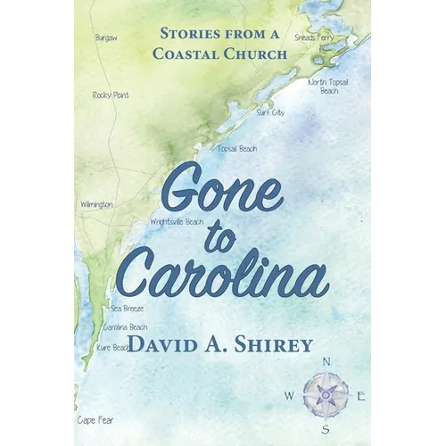 Gone to Carolina: Stories from a Coastal Church