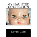 My Haunted Collection